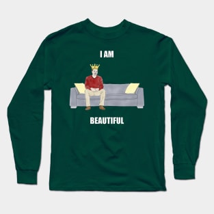 The Sofa King: I Am Beautiful Long Sleeve T-Shirt